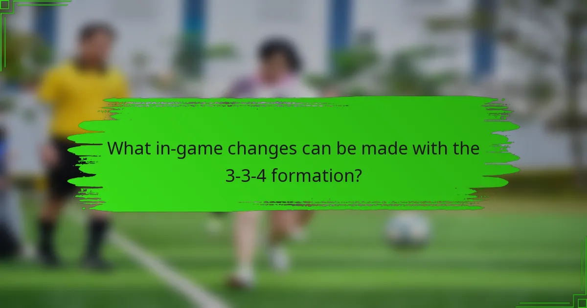What in-game changes can be made with the 3-3-4 formation?